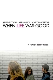 When Life Was Good' Poster