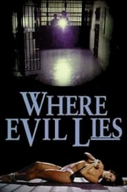 Where Evil Lies' Poster