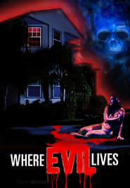 Where Evil Lives' Poster