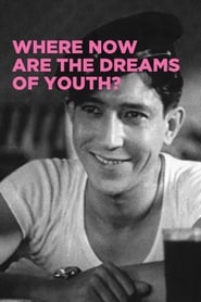 Where Now Are the Dreams of Youth' Poster