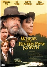 Where the Rivers Flow North' Poster