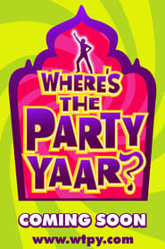 Wheres the Party Yaar' Poster