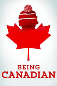 Streaming sources forBeing Canadian