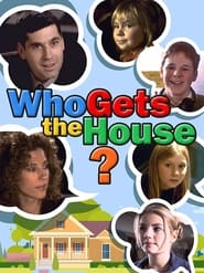 Who Gets the House