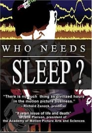 Who Needs Sleep' Poster