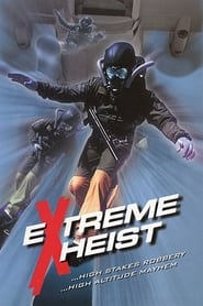 Extreme Heist' Poster