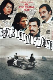 Bekle Dedim Glgeye' Poster