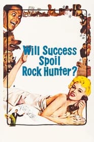 Will Success Spoil Rock Hunter' Poster