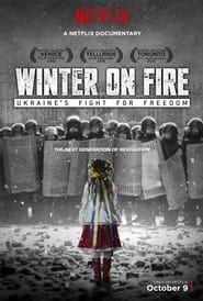 Winter on Fire Ukraines Fight for Freedom Poster