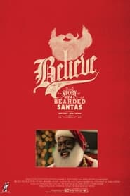 Believe The True Story of Bearded Santas' Poster