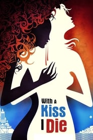 With A Kiss I Die' Poster