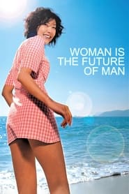 Woman Is the Future of Man' Poster