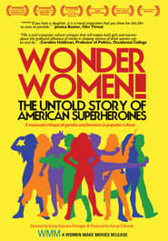 Wonder Women The Untold Story of American Superheroines' Poster
