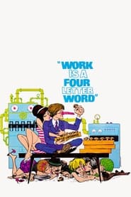 Work Is a 4Letter Word' Poster