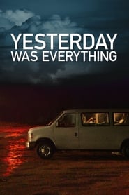 Yesterday Was Everything' Poster