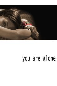 You Are Alone' Poster