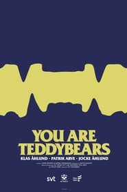 You are Teddybears' Poster