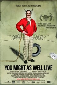 You Might As Well Live' Poster