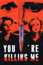 Youre Killing Me' Poster