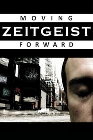 Zeitgeist Moving Forward' Poster