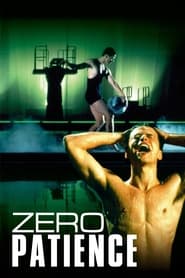 Zero Patience' Poster