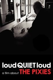 loudQUIETloud A Film About the Pixies' Poster