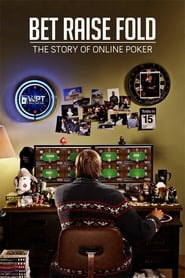 Bet Raise Fold The Story of Online Poker' Poster