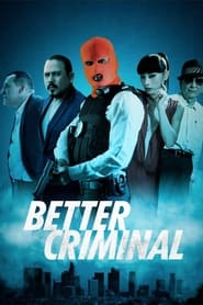 Better Criminal' Poster