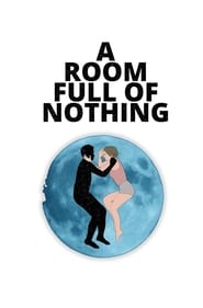 A Room Full of Nothing' Poster