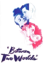 Between Two Worlds' Poster
