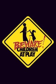 Beware Children at Play' Poster