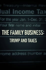 The Family Business Trump and Taxes' Poster
