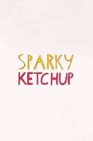 Sparky Ketchup' Poster