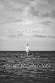 You Are Your Body  You Are Not Your Body' Poster