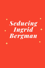 Seducing Ingrid Bergman' Poster