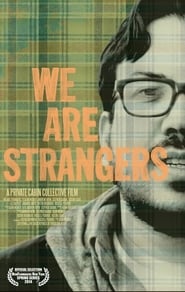 We Are Strangers' Poster