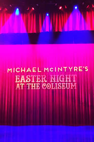 Michael McIntyres Easter Night at the Coliseum