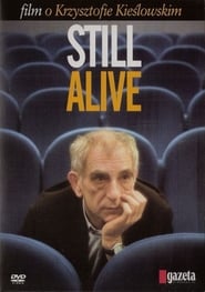 Still Alive A Film About Krzysztof Kieslowski' Poster