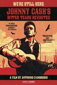 Were Still Here Johnny Cashs Bitter Tears Revisited' Poster