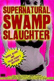 Supernatural Swamp Slaughter' Poster