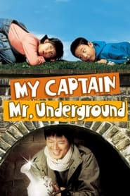 My Captain Mr Underground