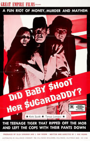 Did Baby Shoot Her Sugardaddy' Poster