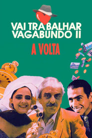 Vai Trabalhar Vagabundo II A Volta' Poster
