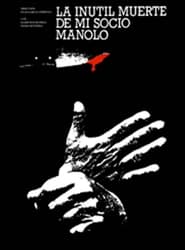 The Useless Death of My Pal Manolo' Poster