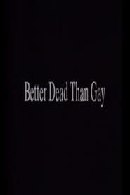 Better Dead Than Gay' Poster