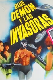 Blue Demon and the Female Invaders' Poster