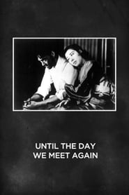 Until the Day We Meet Again' Poster