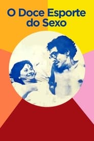 O Doce Esporte do Sexo' Poster