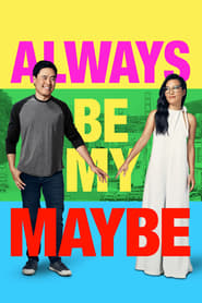 Always Be My Maybe' Poster