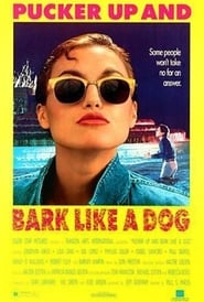 Pucker Up and Bark Like a Dog' Poster